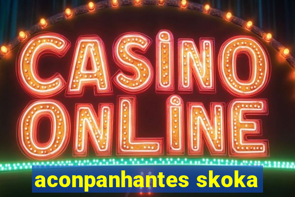 aconpanhantes skoka